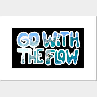 Go with the flow Posters and Art